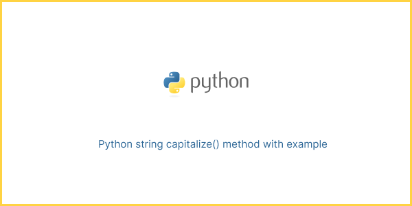 learn python string capitalize() with 3 example