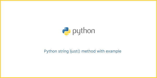 Python string ljust() method with example