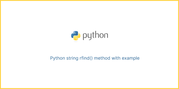 Python string rfind() method with example