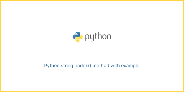 Python string rindex() method with example