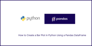 How to Create a Bar Plot in Python Using a Pandas DataFrame